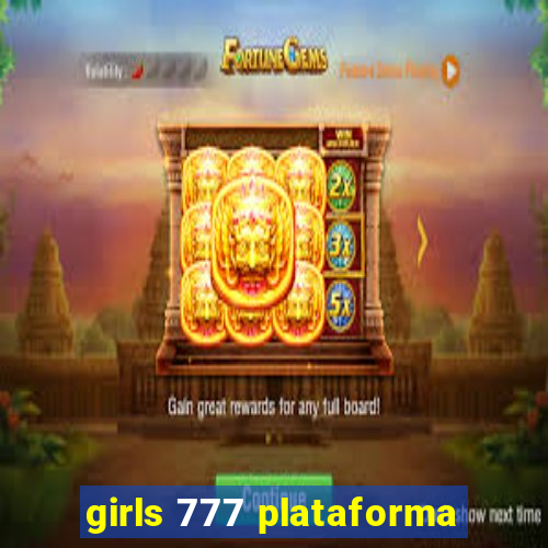 girls 777 plataforma